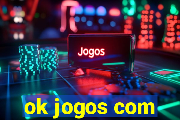 ok jogos com